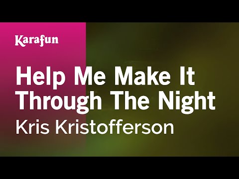Help Me Make It Through the Night - Kris Kristofferson | Karaoke Version | KaraFun