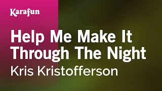 Karaoke Help Me Make It Through The Night - Kris Kristofferson *