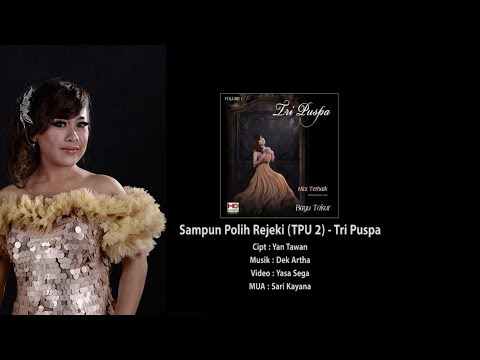 Tri Puspa - Sampun Polih Rejeki (TPU 2)