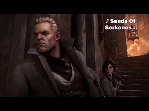 Dishonored 2 OST [Sands Of Serkonos]