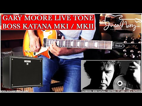 BOSS KATANA MKI / MKII - GARY MOORE LIVE TONE!!!