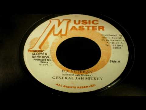 General Jah Mickey - DJ Veteran