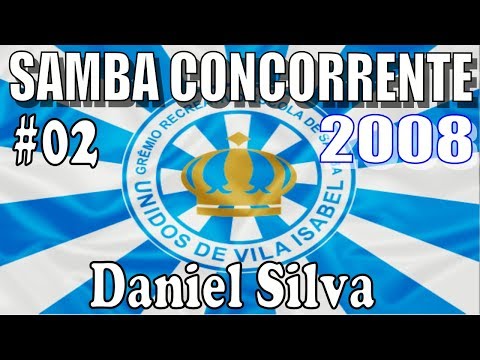 VILA ISABEL 2008 - Concorrente #02 - Daniel Silva