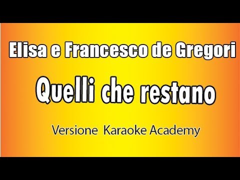 Elisa & Francesco De Gregori -  Quelli che restano (Versione Karaoke Academy Italia)