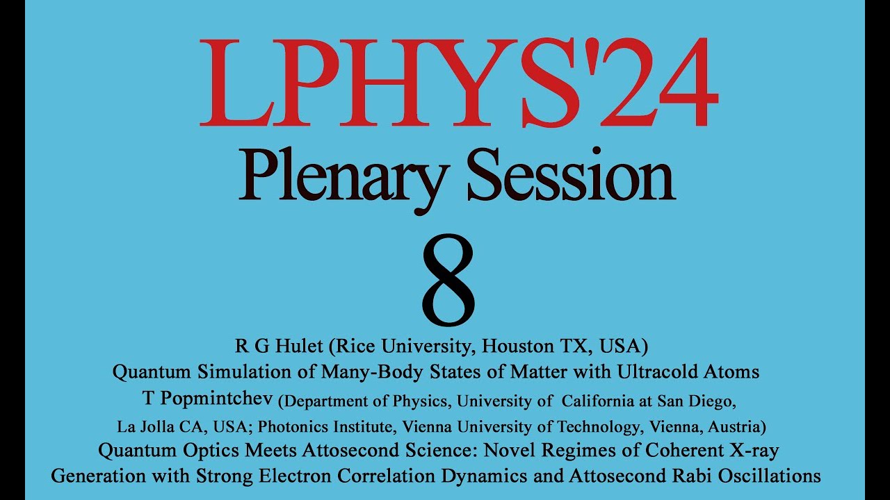LPHYS'24 - Plenary Session 8
