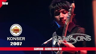 Download lagu SAMSONS - AKHIR RASA INI | BASISNYA BAPERR PAS BAWAAIN LAGU INI...(LIVE KONSER SERANG 2007) mp3