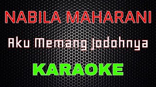 Download lagu Nabila Maharani - Aku Memang Jodohnya [Karaoke] | LMusical mp3