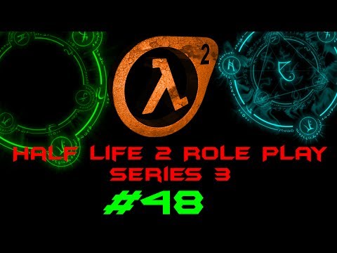 Let's Play Half Life 2 Roleplay - Part 48 - A Silent Citizen