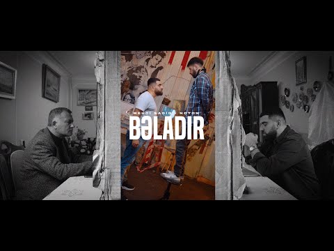 Mehdi Sadiq × Noton — Bəladır (Rəsmi Musiqi Videosu)