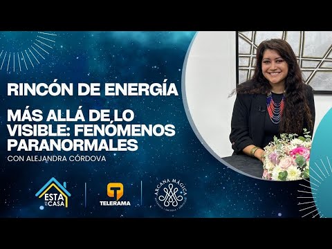 Rincón de Energía: Más allá de lo visible fenómenos paranormales