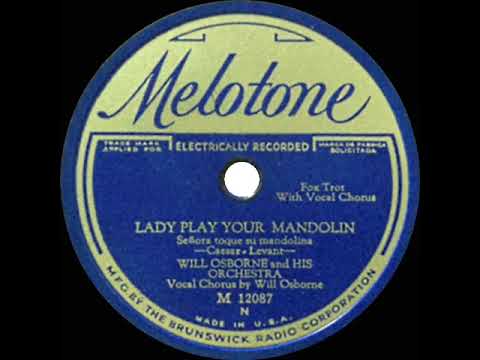 1931 Will Osborne - Lady, Play Your Mandolin (Will Osborne, vocal)