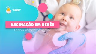 Vacina do bebê: Dicas para aliviar dores pós-injeção