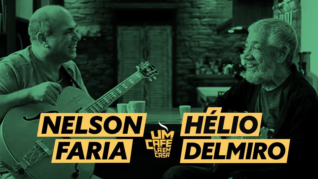 A Coffee Back Home with Hélio Delmiro and Nelson Faria
