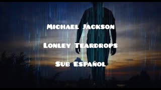 Michael Jackson • Lonley Teardrops • Sub Español