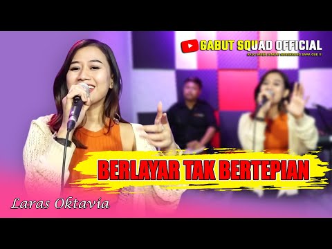 BERLAYAR TAK BERTEPIAN (Ku berlayar dilautan tidak bertepian) VERSI KOPLO - GABUT SQUAD
