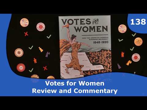 Review and Commentary on Votes for Women