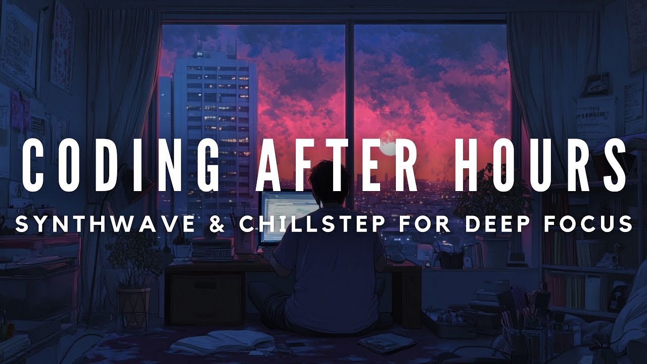 Coding After Hours – Synthwave & Chillstep for Deep Focus 🌃