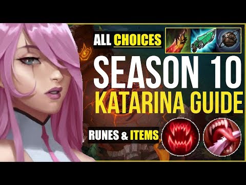 ►Season 10 Katarina Guide/Build - All Viable Runes & Items EXPLAINED [Indepth] | League of Legends