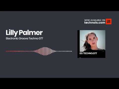 Lilly Palmer Techno DJ Mix / Set x Electronic Groove 077