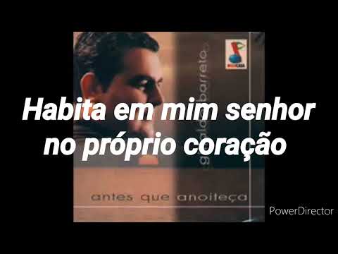 Habita em mim Gilialdo Barreto legendado