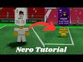 How to Nero in Touch Football(Roblox)