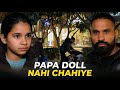 Papa Doll Nhi Chahiye Sanju Sehrawat 2 0 Short Film