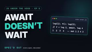 async/await: What the Compiler Rewrites | JS, Under the Hood #5