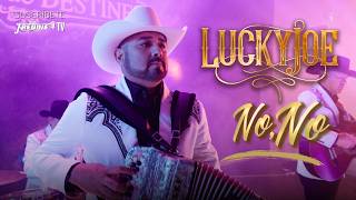 Lucky Joe - No, No (Video Oficial)