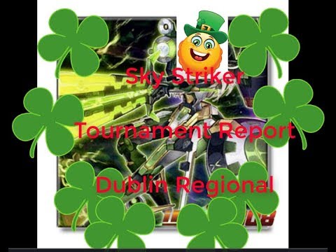 Sky Striker =Tournament Report= Yu-Gi-Oh! World's Race Week 6 Dublin Regionals