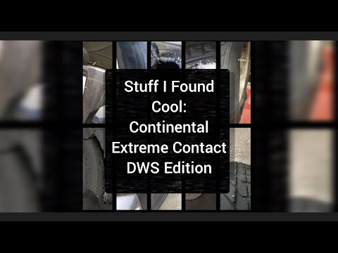 Stuff I Found Cool - Continental Extreme Contact DWS Edition