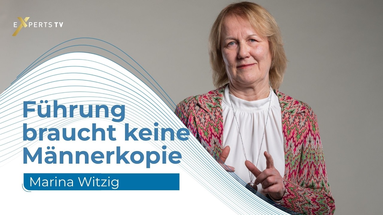 Frauen in Führung: Was sich wirklich ändern muss | Marina Witzig | Experts TV | Interview