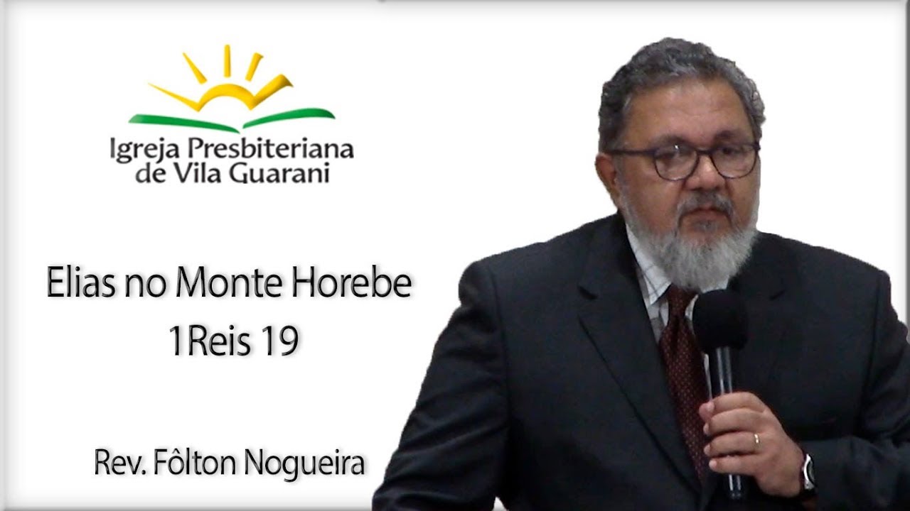 Elias no Monte Horebe - 1Reis 19 | Rev. Fôlton Nogueira