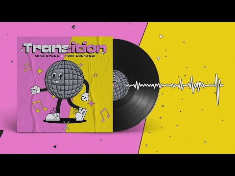 Mike Epsse, Toni Costanzi - Transition