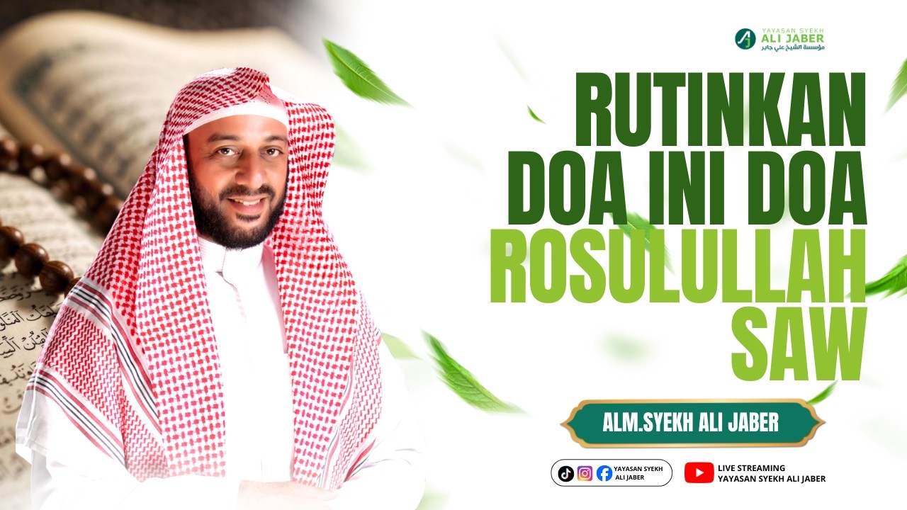 RUTINKAN DOA INI DOA ROSULULLAH SAW / ALM. SYEKH ALI JABER