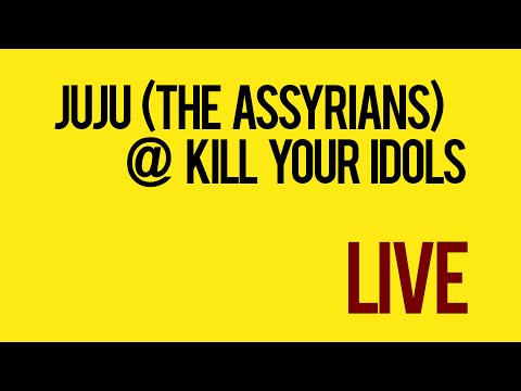 LIVE: JUJU (The Assyrians) - Oceans @ Kill Your Idols