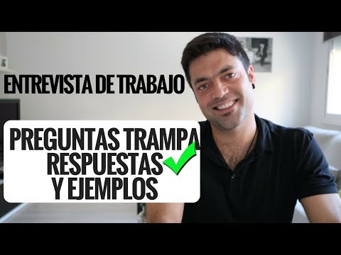 Entrevista de Trabajo: Preguntas Trampa, Respuestas y Ejemplos