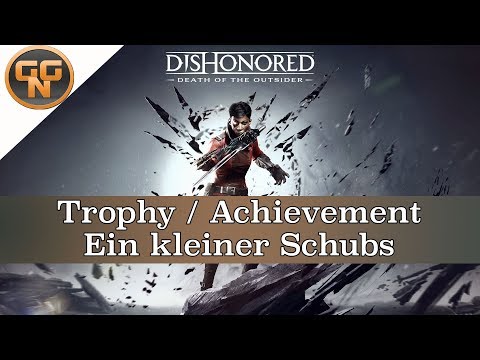 Dishonored Tod des Outsiders Ein kleiner Schubs / Final Nudge Trophy / Achievement Guide