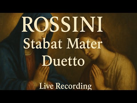Rossini Stabat Mater duetto
