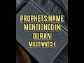 PROPHETS NAME MENTIONED IN QURAN Shortsfeed Islam Quran Prophet Islamic Viral
