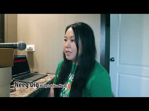 Neeg Dig Muag Lub Kua Muag. 5/23/2024