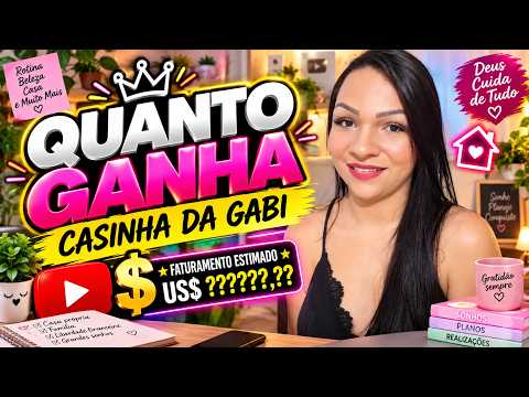 QUANTO GANHA O CANAL CASINHA DA GABI | GANHOS REAIS 2026