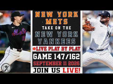 🔴 LIVE Mets vs Yankees | SEPTEMBER 11TH STREAM | PLAY-BY-PLAY
