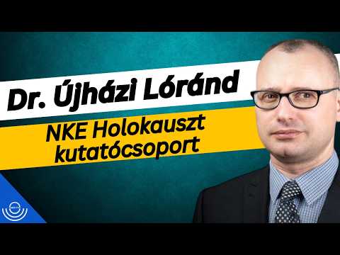 Pirkadat: Dr. Újházi Lóránd – NKE Holokauszt kutatócsoport