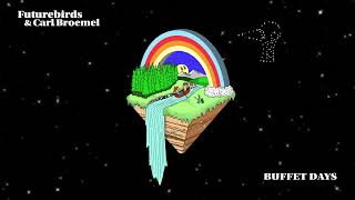 Futurebirds \u0026 Carl Broemel - \