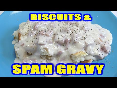 Glorious SPAM Gravy and Biscuits!! - Processed MEAT...