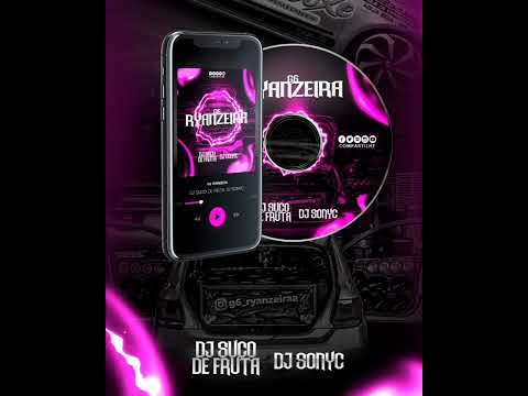 CD GOL G6 RYANZEIRA - ELETRO FUNK - VAI FICA DE 4 ( DJ SONYC & DJ SUCO DE FRUTA )