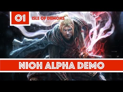 NIOH Alpha Demo | Part 01: Isle Of Demons [Mission Level 5] (April 26 - May 05, 2016)