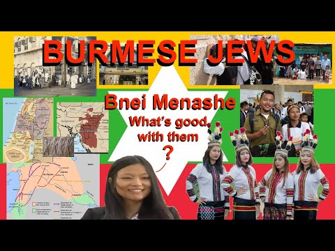Burmese Jews?! The Bnei Menashe of Myanmar (and India and Bangladesh)