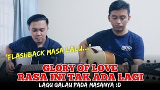 Download lagu Glory of Love - Rasa Ini Tak Ada Lagi || by Cover Coustic mp3