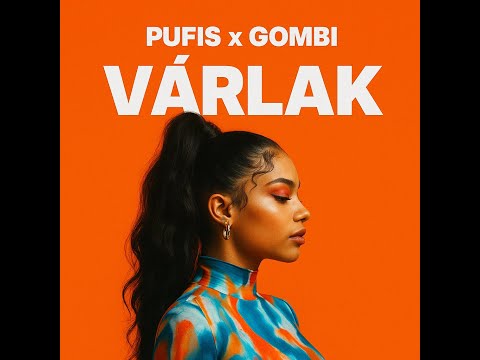 PUFIS x GÖMBI - Várlak (AUDIO 2025)